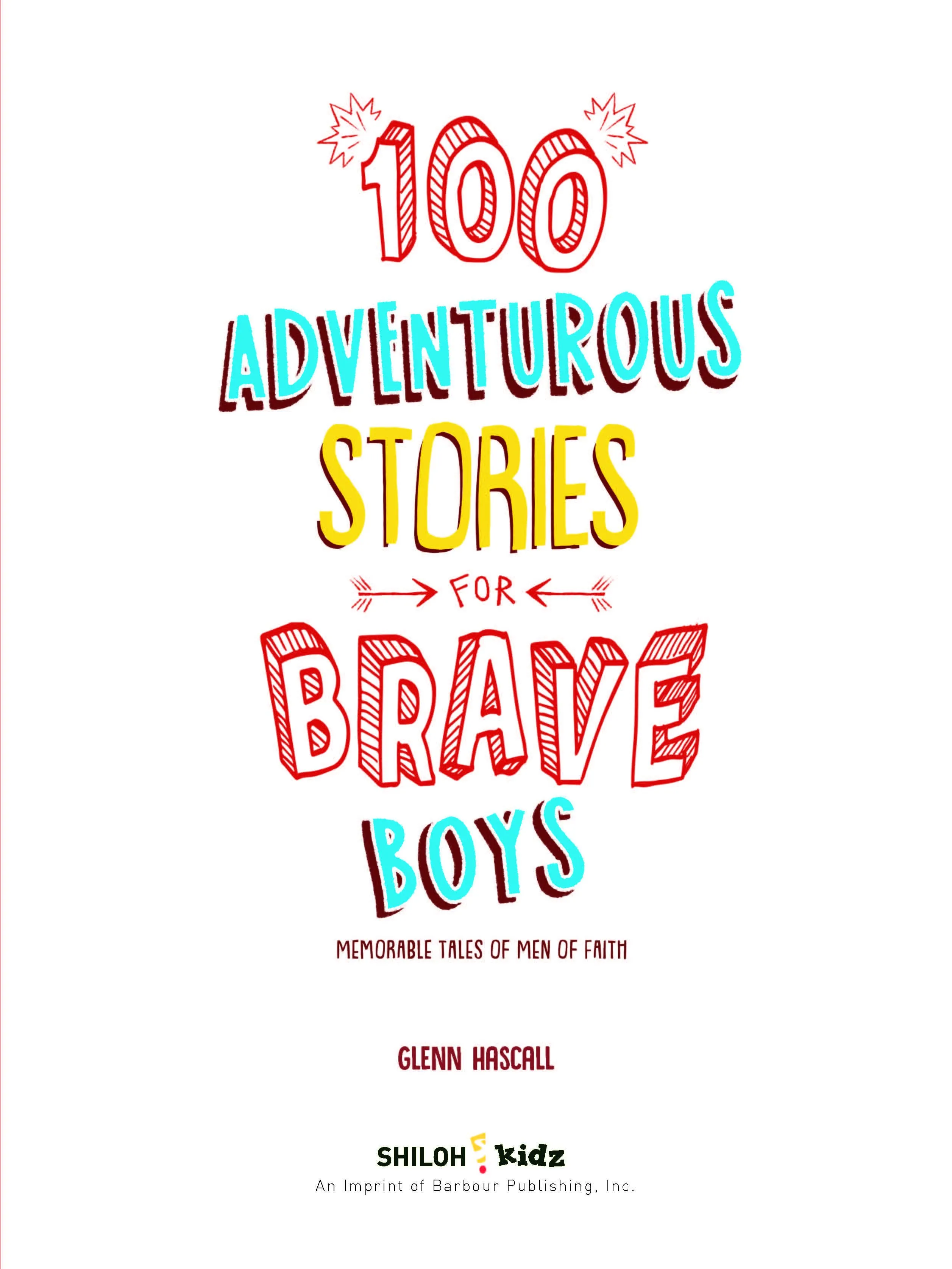 100 Adventurous Stories for Brave Boys